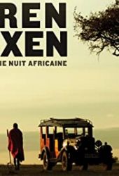 Karen Blixen, le songe d'une nuit africaine